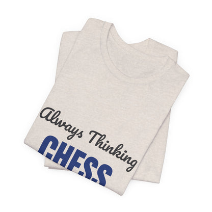 Always Thinking Chess Three Moves Ahead Shirt, Chess Player T-Shirt, Three Moves Ahead