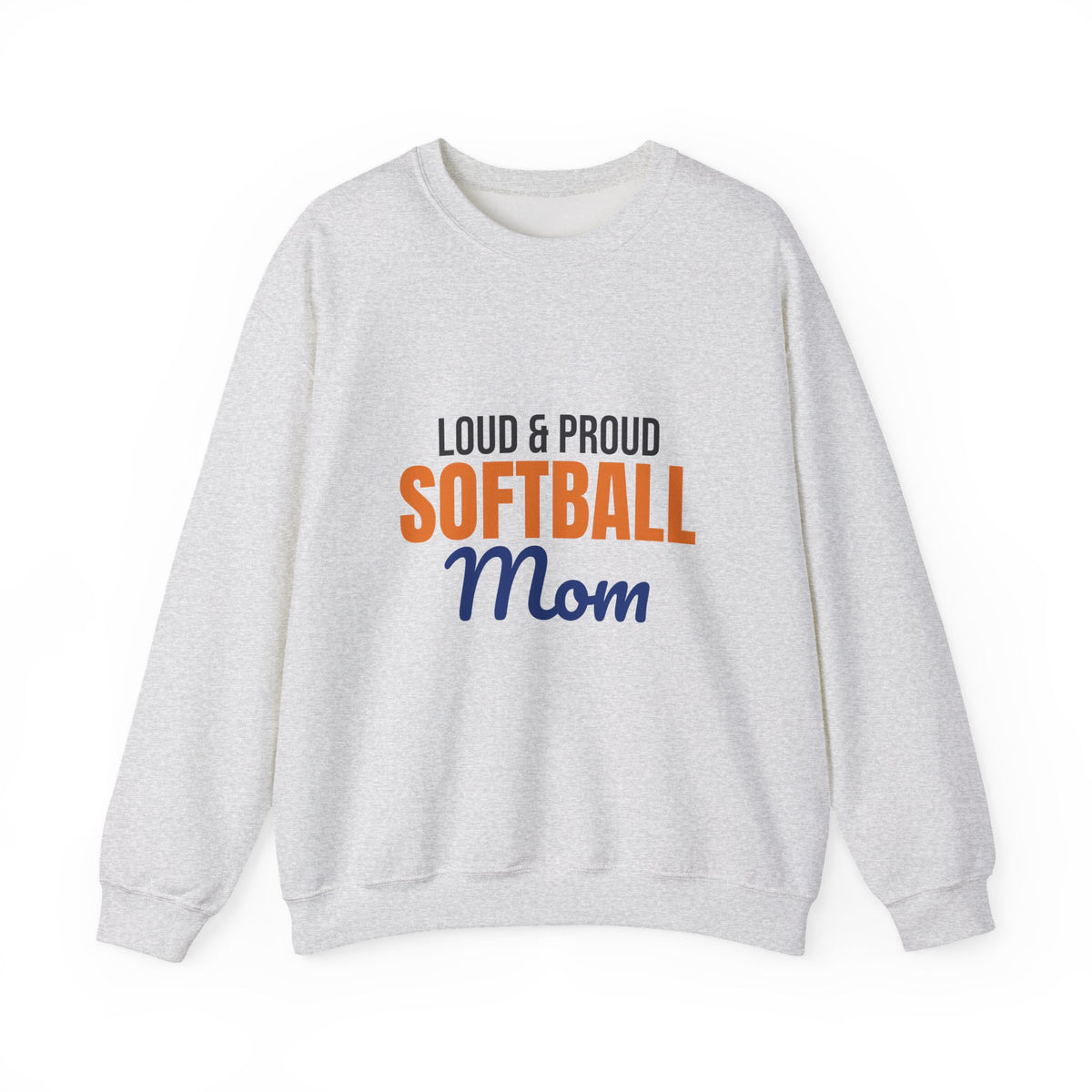 Loud and Proud Softball Mom Sweatshirt