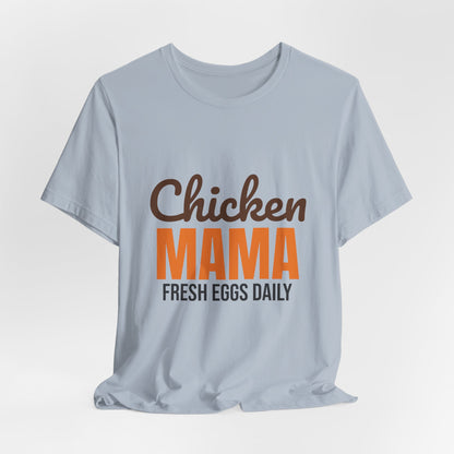 Chicken Mama Fresh Eggs Daily Shirt, Chicken Mama T-Shirt, Chicken Lover Gift