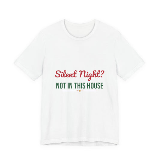 Silent Night Not in This House Shirt
