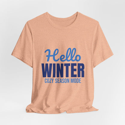Hello Winter Cozy Season Mode Shirt, Winter T-Shirt, Cozy Season Tee