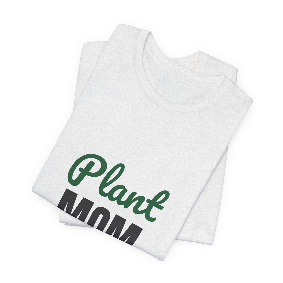 Plant Mom Shirt, Plant Lover T-Shirt, Plant Lady Gift