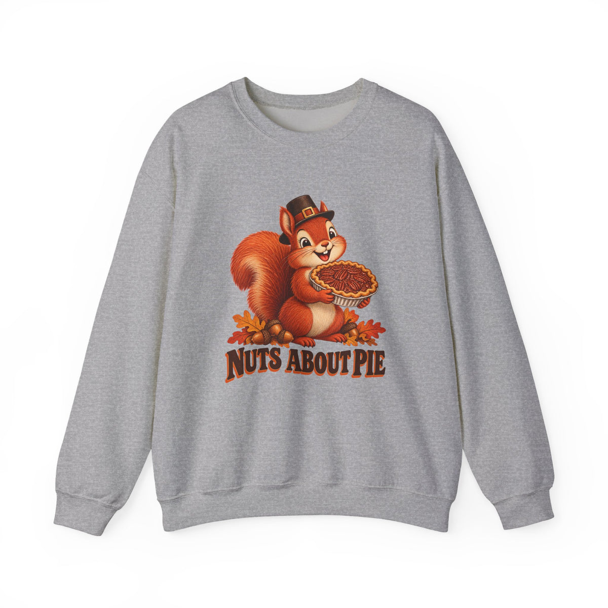 Nuts About Pie Squirrel Thanksgiving Sweatshirt, Squirrel Thanksgiving Crewneck Sweatshirt