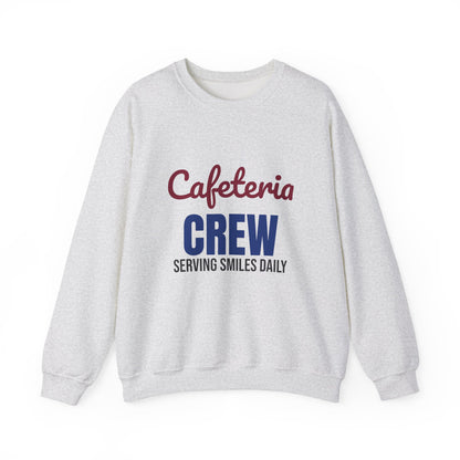 Cafeteria Crew Serving Smiles Daily Sweatshirt