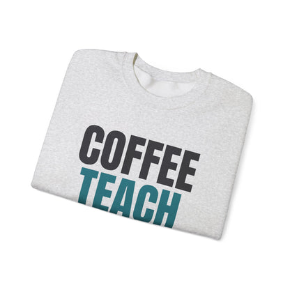 Coffee Teach Repeat Sweatshirt, Teacher Crewneck, Teacher Gift