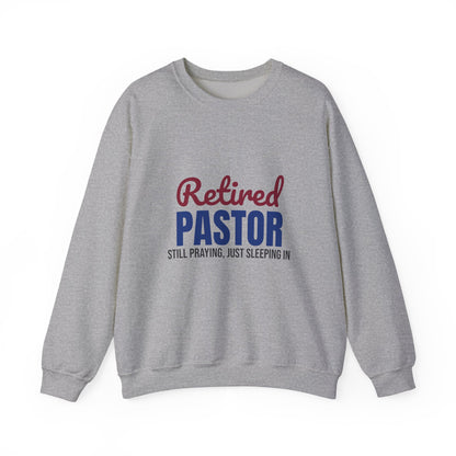 Retired Pastor Still Praying Just Sleeping In Sweatshirt, Pastor Retirement Crewneck Sweatshirt