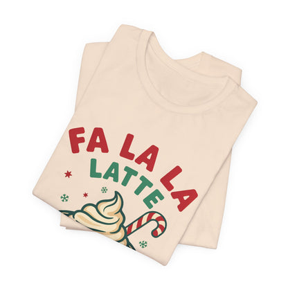 Fa La La Latte Shirt, Christmas Coffee T-Shirt, Coffee Lover Gift