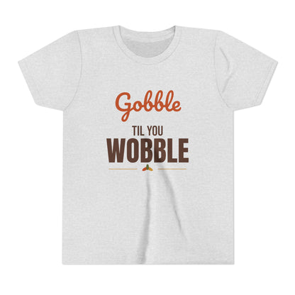Gobble Til You Wobble Kids Shirt, Kids Thanksgiving T-Shirt, Funny Turkey Day Tee