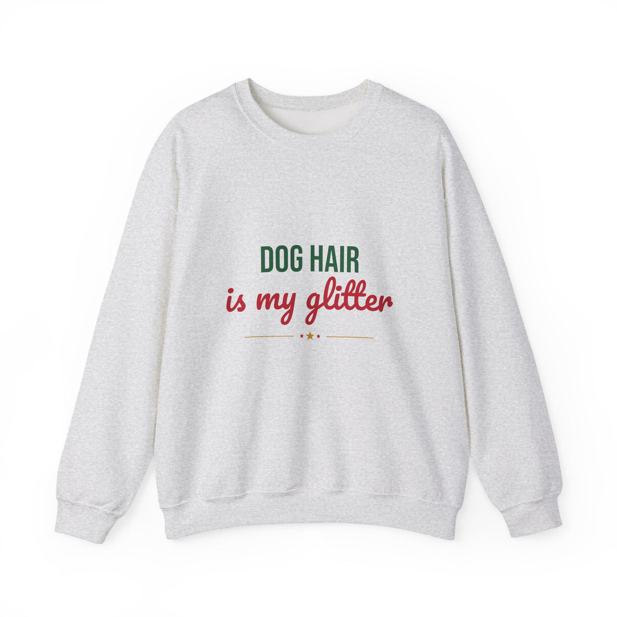 Dog Hair Is My Glitter Sweatshirt, Funny Dog Lover Crewneck, Dog Mom Gift