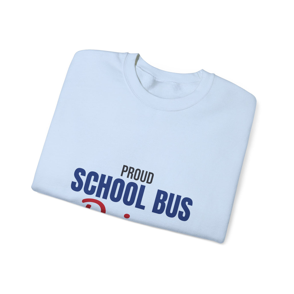 Proud School Bus Driver Sweatshirt, School Bus Driver Crewneck Sweatshirt