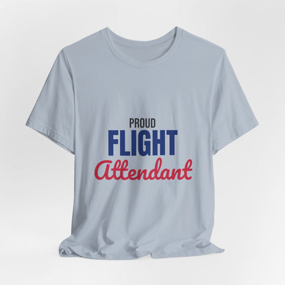 Proud Flight Attendant Shirt, Flight Attendant T-Shirt, Cabin Crew Gift