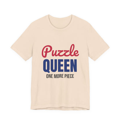 Puzzle Queen One More Piece Shirt