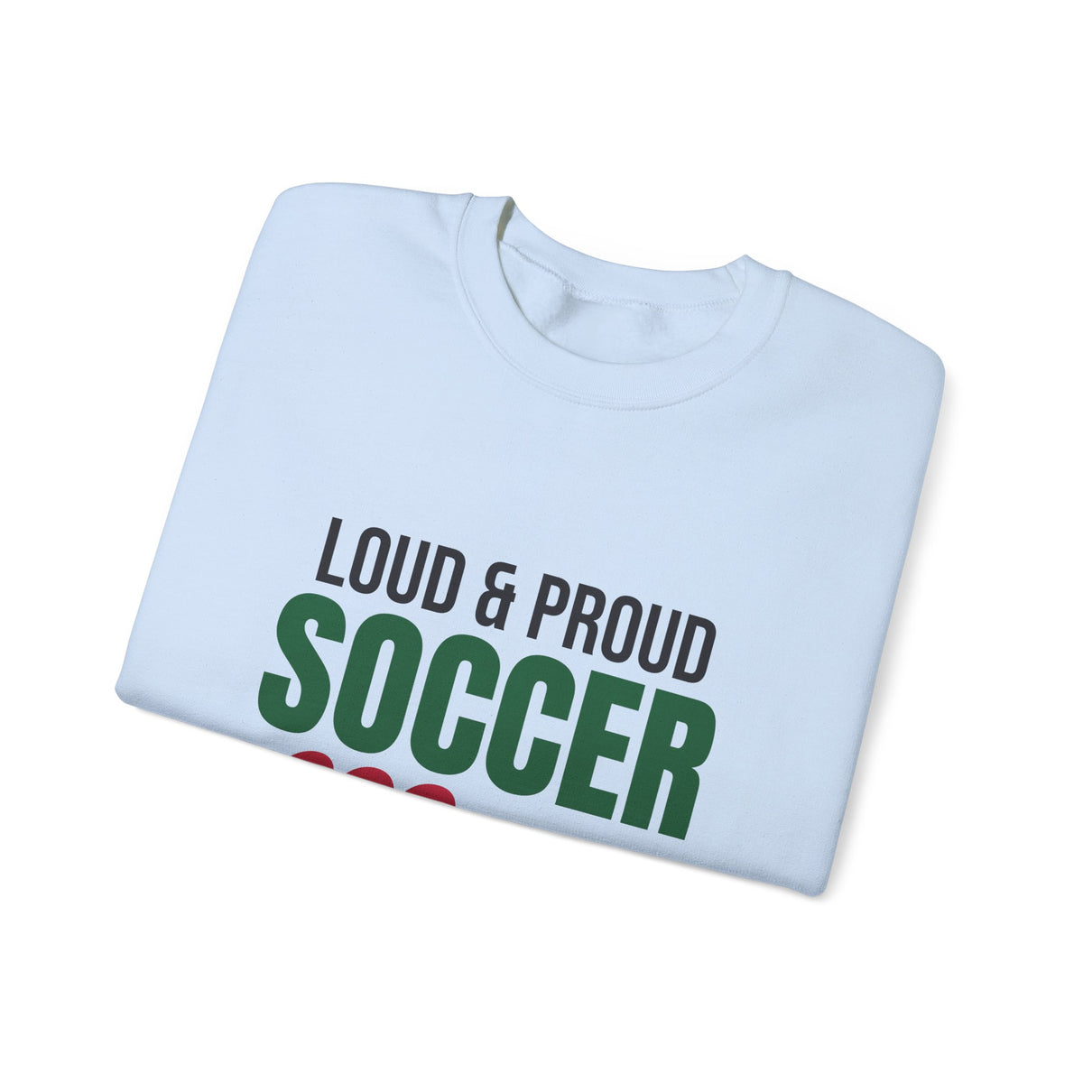 Loud and Proud Soccer Mom Sweatshirt, Soccer Mom Crewneck
