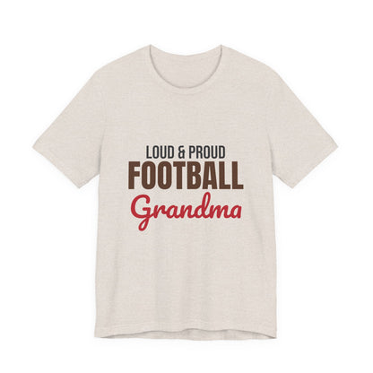 Loud and Proud Football Grandma Shirt, Football Grandma T-Shirt, Game Day Tee
