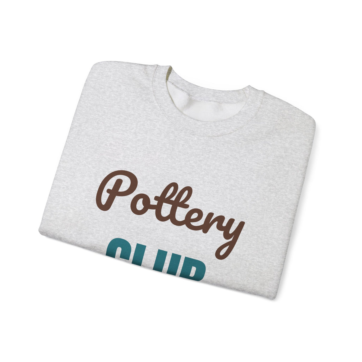 Pottery Club Get Your Hands Dirty Sweatshirt, Pottery Club Crewneck Sweatshirt