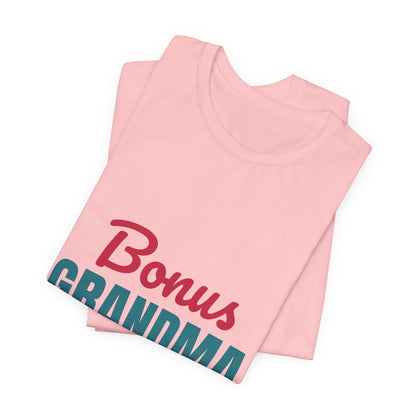 Bonus Grandma Loved by Choice Shirt, Bonus Grandma T-Shirt, Step Grandma Gift