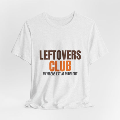 Leftovers Club Members Eat at Midnight Shirt, Leftovers Club Funny Thanksgiving T-Shirt