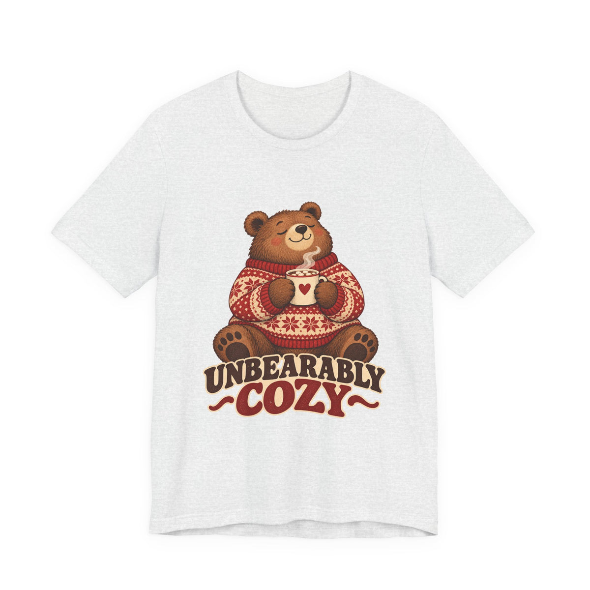 Unbearably Cozy Bear in a Sweater With Cocoa Shirt, Cozy Bear T-Shirt, Cozy Bear Gift