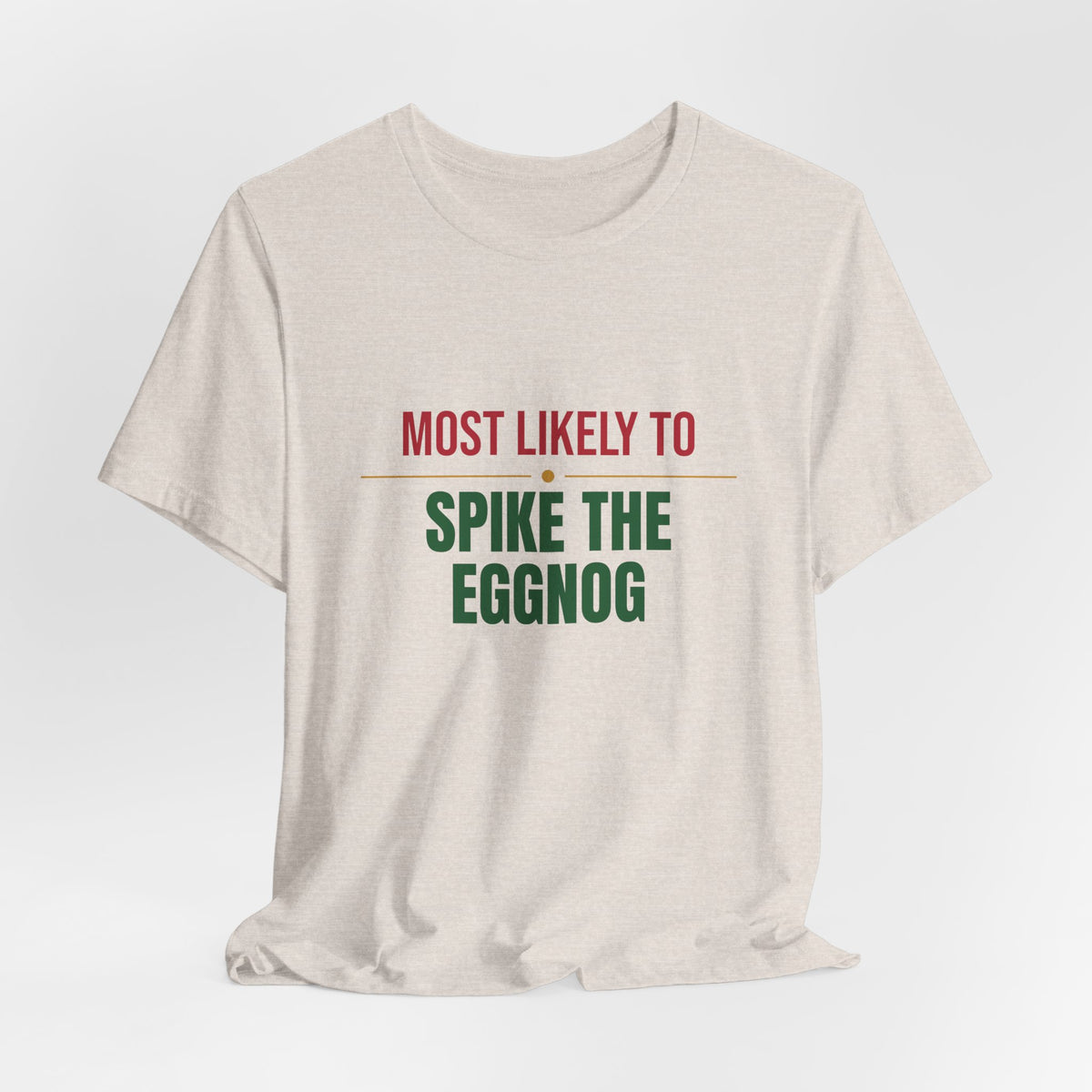 Most Likely To Spike The Eggnog Shirt, Matching Family Christmas T-Shirt, Funny Holiday Tee