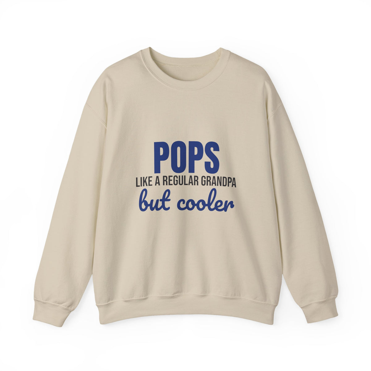 Pops Like a Regular Grandpa But Cooler Sweatshirt, Funny Pops Crewneck