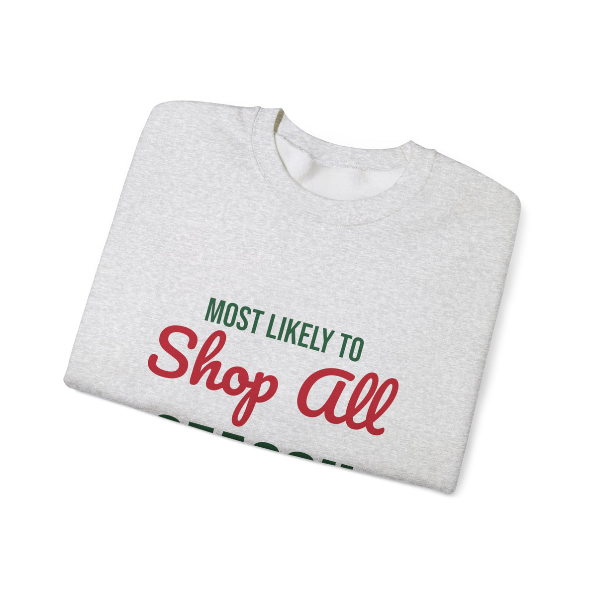 Most Likely to Shop All Season Sweatshirt, Most Likely to Shop All Season Christmas Sweatshirt