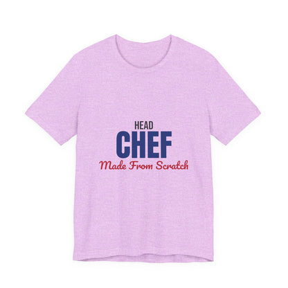 Head Chef Made From Scratch Shirt, Head Chef T-Shirt, Chef Gift