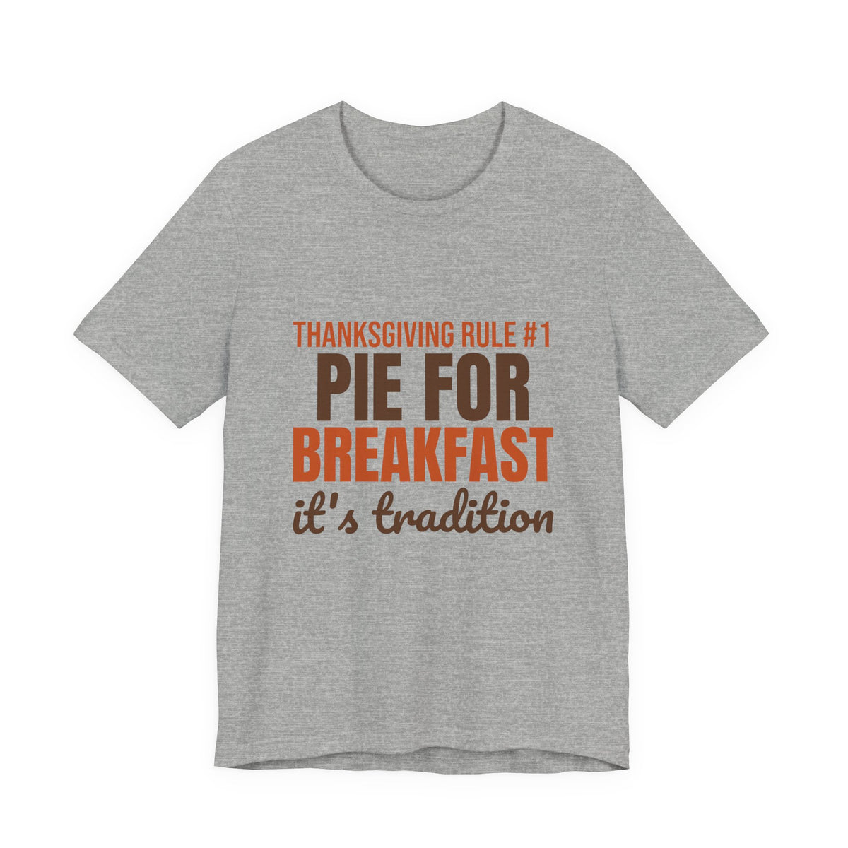 Thanksgiving Rule Number One Pie for Breakfast Shirt, Funny Thanksgiving T-Shirt, Funny Thanksgiving Gift