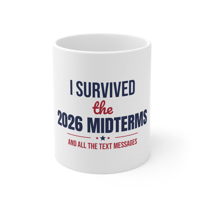I Survived the 2026 Midterms Mug, Funny Election Coffee Mug, Midterms 2026 11oz