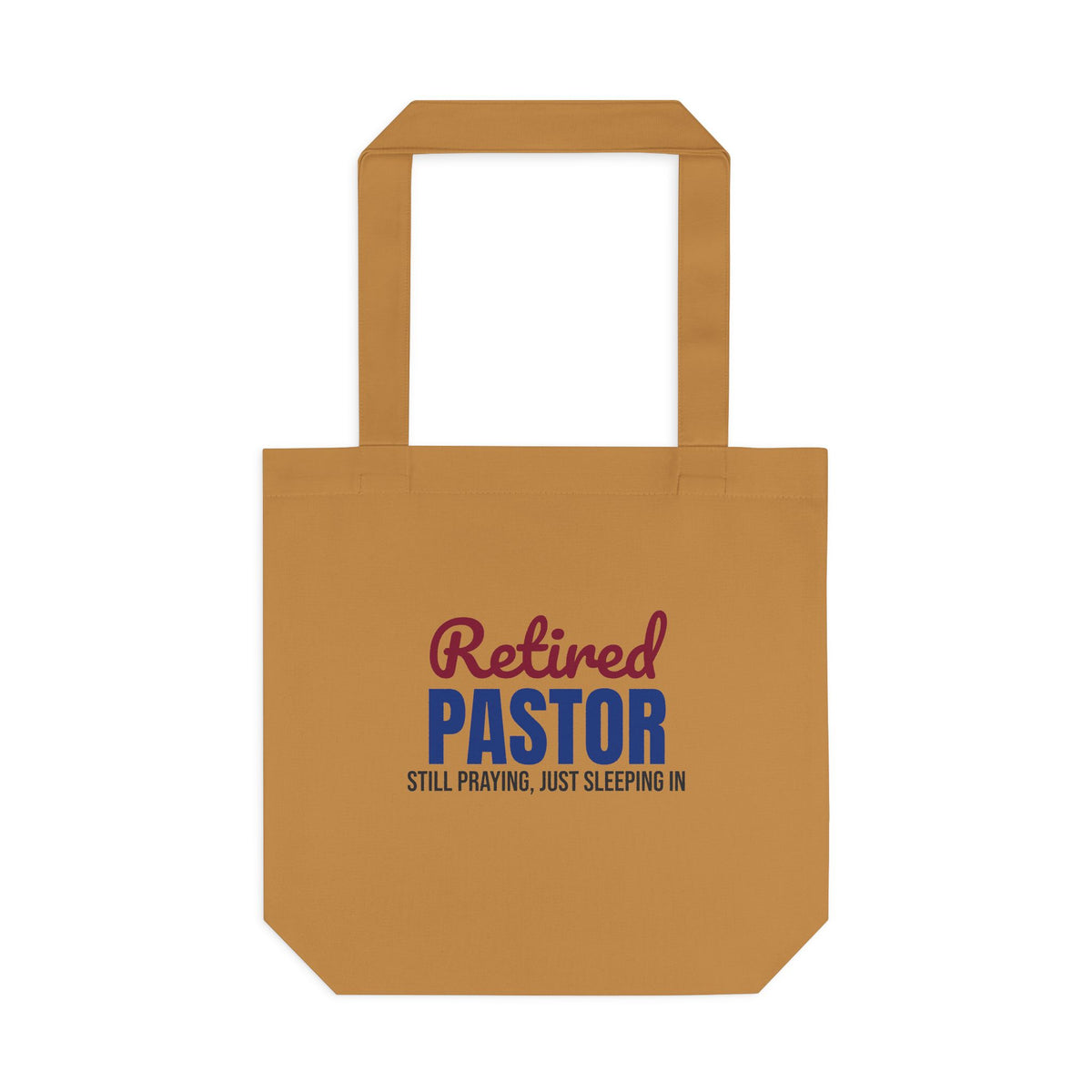 Retired Pastor Still Praying Just Sleeping In Tote Bag, Retired Pastor Canvas Tote Bag