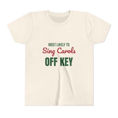 Most Likely to Sing Carols Off Key Kids Shirt, Most Likely to Sing Carols Off Key Kids T-Shirt