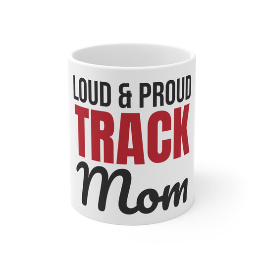 Loud and Proud Track Mom Mug