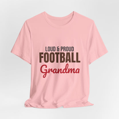 Loud and Proud Football Grandma Shirt, Football Grandma T-Shirt, Game Day Tee