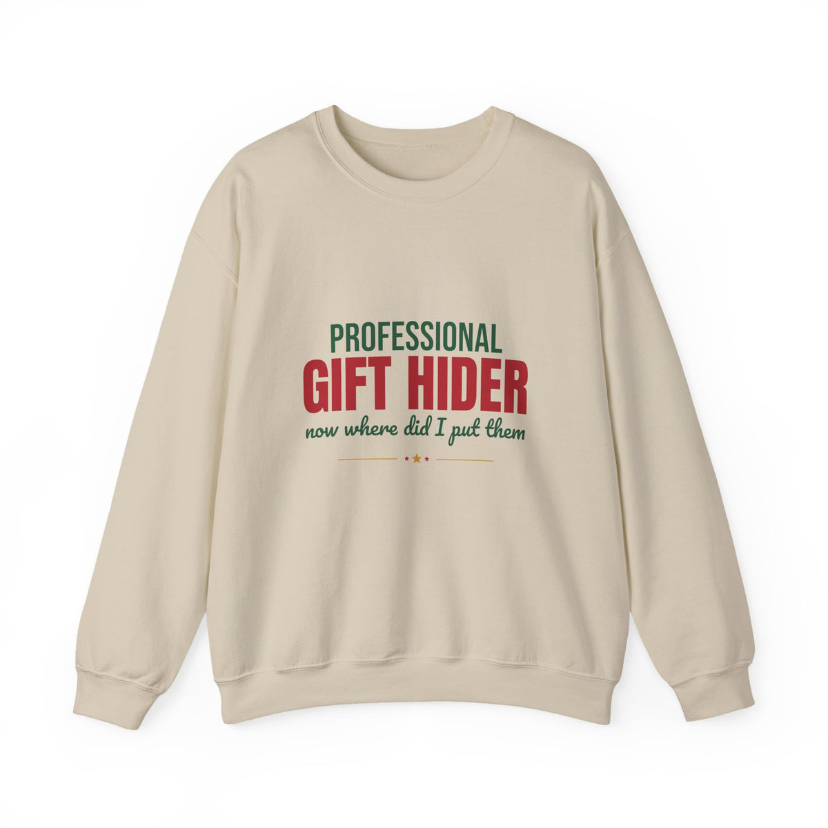 Professional Gift Hider Now Where Did I Put Them Sweatshirt, Funny Christmas Crewneck Sweatshirt