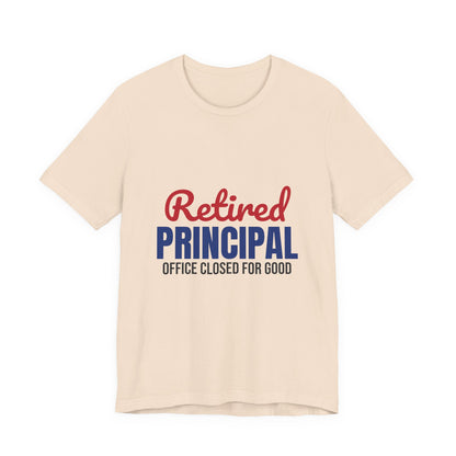 Retired Principal Office Closed for Good Shirt, Principal Retirement T-Shirt, Retired Principal Gift