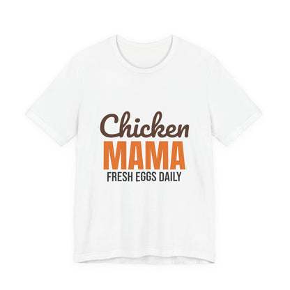Chicken Mama Fresh Eggs Daily Shirt, Chicken Mama T-Shirt, Chicken Lover Gift
