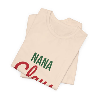 Nana Claus Shirt, Grandma Christmas T-Shirt, Gift for Nana