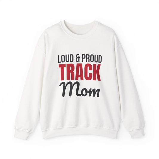 Loud and Proud Track Mom Sweatshirt