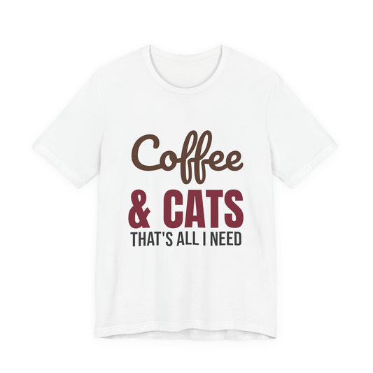 Coffee and Cats That's All I Need Shirt