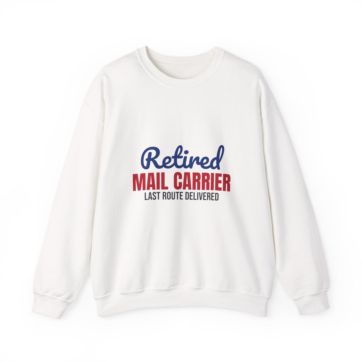 Retired Mail Carrier Sweatshirt