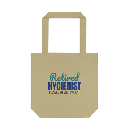 Retired Dental Hygienist Flossed My Last Patient Tote Bag, Retired Dental Hygienist Canvas Tote Bag