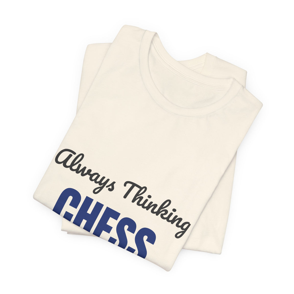 Always Thinking Chess Three Moves Ahead Shirt, Chess Player T-Shirt, Three Moves Ahead