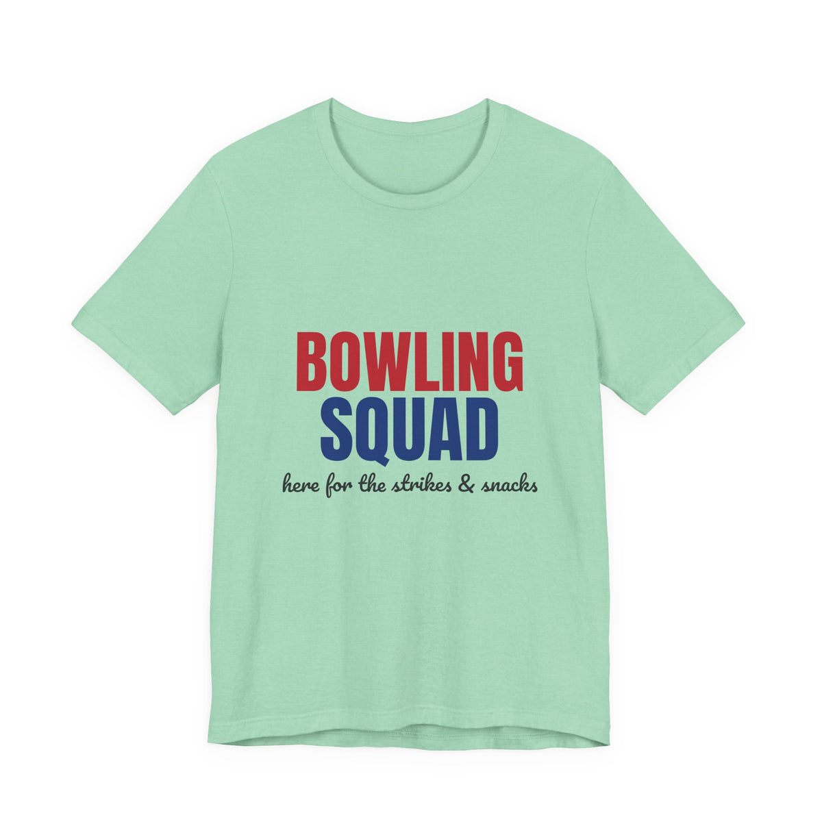 Bowling Squad Here for the Strikes and Snacks Shirt, Bowling Squad T-Shirt, Bowling Team Shirts