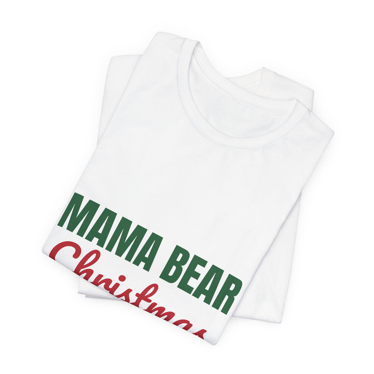 Mama Bear Christmas Shirt, Mom Christmas T-Shirt, Gift for Mom