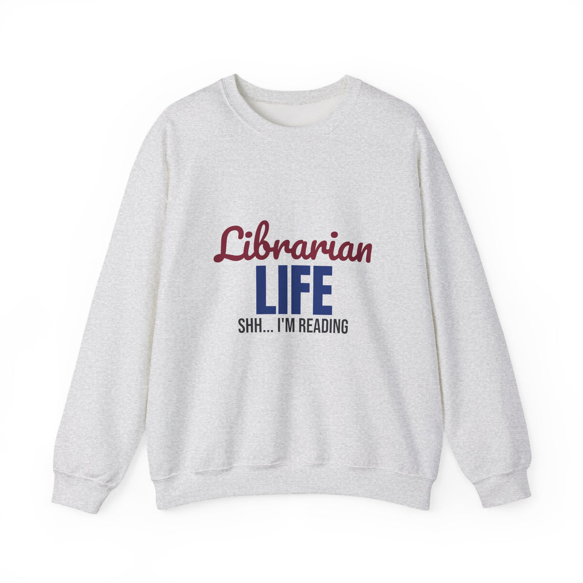 Librarian Life Shh I'm Reading Sweatshirt