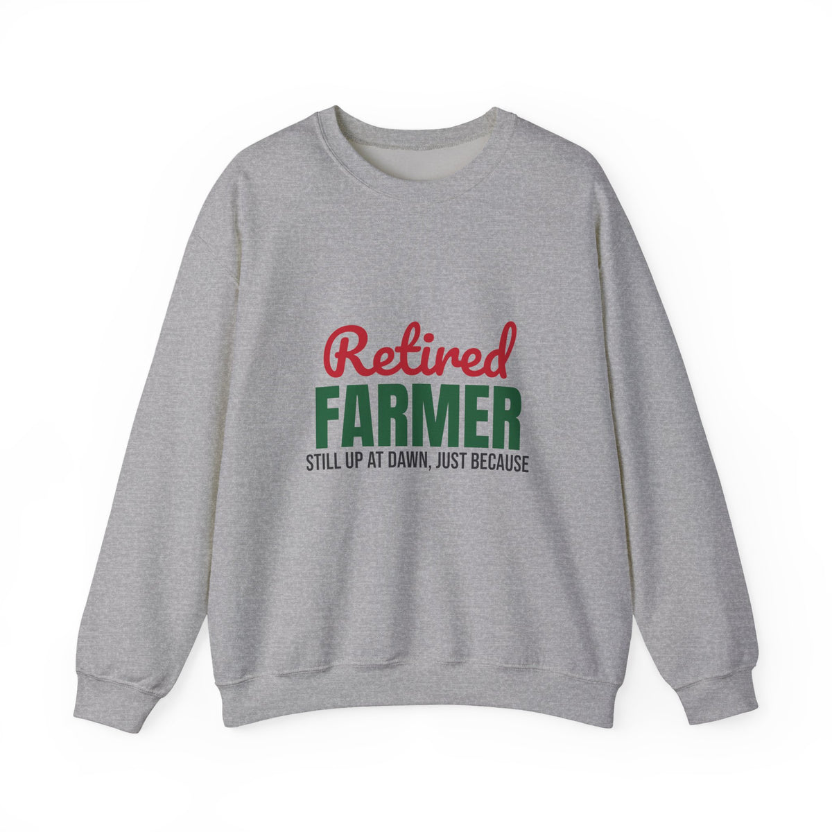 Retired Farmer Still Up at Dawn Sweatshirt, Farmer Retirement Crewneck Sweatshirt