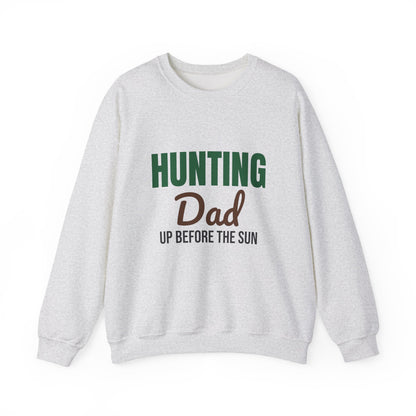 Hunting Dad Up Before the Sun Sweatshirt