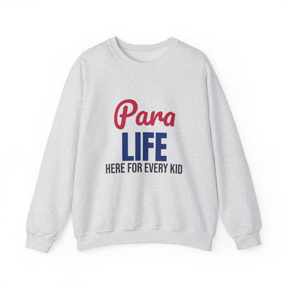 Para Life Here For Every Kid Sweatshirt