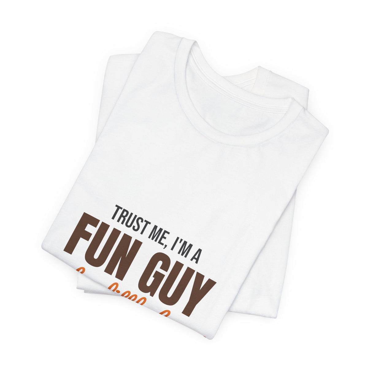 Trust Me I'm a Fun Guy Just a Little Fungi Shirt, Fun Guy Mushroom Pun T-Shirt