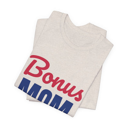 Bonus Mom Loved by Choice Shirt, Bonus Mom T-Shirt, Stepmom Gift