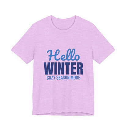 Hello Winter Cozy Season Mode Shirt, Winter T-Shirt, Cozy Season Tee